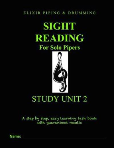 Sight Reading Programme - Elixir Piping and Drumming - Books - Createspace Independent Publishing Platf - 9781517471873 - March 6, 2016