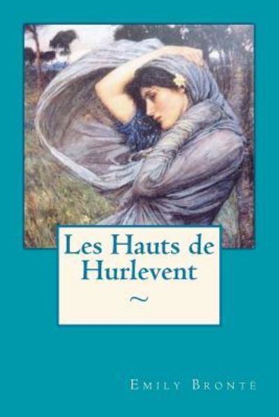 Cover for Emily Bronte · Les Hauts de Hurlevent (Paperback Book) (2015)