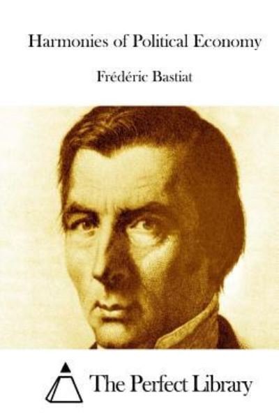 Cover for Frédéric Bastiat · Harmonies of Political Economy (Pocketbok) (2015)