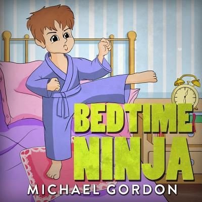 Cover for Michael Gordon · Bedtime Ninja (Paperback Book) (2018)