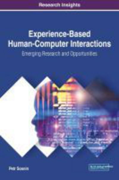 Cover for Petr Sosnin · Experience-Based Human-Computer Interactions: Emerging Research and Opportunities - Advances in Human and Social Aspects of Technology (Hardcover Book) (2017)