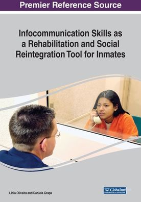 Cover for Lídia Oliveira · Infocommunication Skills as a Rehabilitation and Social Reintegration Tool for Inmates (Paperback Book) (2018)