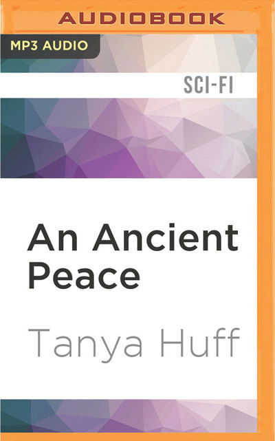 Cover for Tanya Huff · Ancient Peace, An (MP3-CD) (2016)