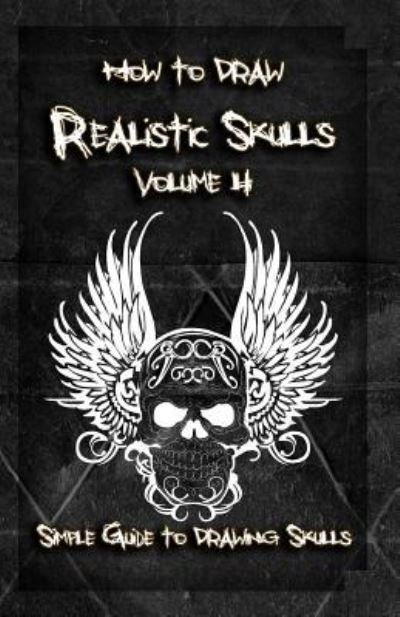 Cover for Gala Publication · How to Draw Realistic Skulls Volume 4 (Taschenbuch) (2015)