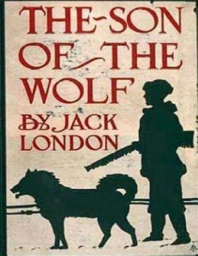 Cover for Jack London · The son of the wolf by Jack London (Paperback Book) (2015)