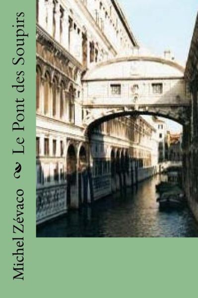 Cover for Michel Zevaco · Le Pont des Soupirs (Paperback Book) (2016)