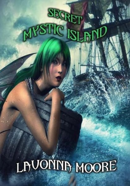 Cover for LaVonna Moore · Secret Mystic Island (Pocketbok) (2016)