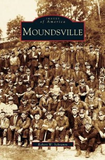 Cover for Robert W Schramm · Moundsville (Hardcover bog) (2004)