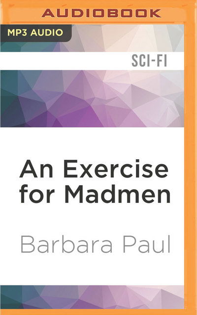 Cover for Barbara Paul · Exercise for Madmen, An (MP3-CD) (2016)