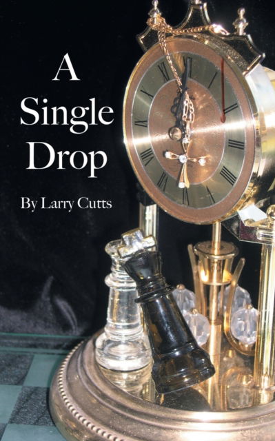 Cover for Larry Cutts · A Single Drop (Paperback Book) (2019)