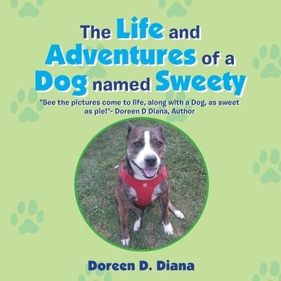 Cover for Doreen D Diana · The Life and Adventures of a Dog Named Sweety (Paperback Book) (2019)