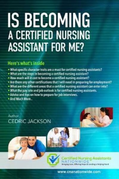 Cover for Cedric C Jackson · Is Becoming a Certified Nursing Assistant For Me? (Pocketbok) (2016)