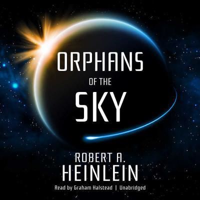 Cover for Robert A Heinlein · Orphans of the Sky (CD) (2017)