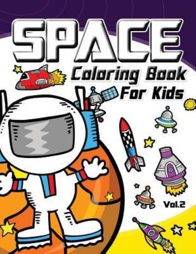 Cover for Space Coloring Book for Kids · Space Coloring Book for Kids Vol.2 (Taschenbuch) (2016)