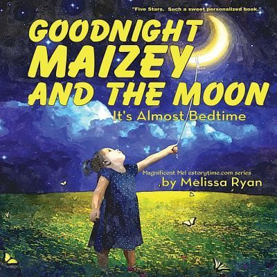 Cover for Melissa Ryan · Goodnight Maizey and the Moon, It's Almost Bedtime (Paperback Book) (2016)