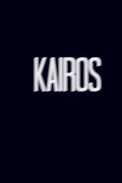 Cover for Various Authors · KAIROS Literary Magazine, Volume 1 (Paperback Book) (2017)