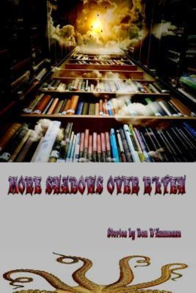 More Shadows Over R'Lyeh : Tales of the Chthulhu Mythos - Don D'Ammassa - Books - CreateSpace Independent Publishing Platf - 9781542527873 - January 12, 2017