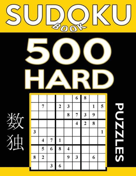 Sudoku Book 500 Hard Puzzles - Sudoku Book - Książki - Createspace Independent Publishing Platf - 9781542907873 - 3 lutego 2017