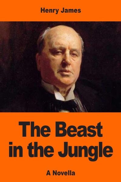 The Beast in the Jungle - Henry James - Books - CreateSpace Independent Publishing Platf - 9781544820873 - March 21, 2017