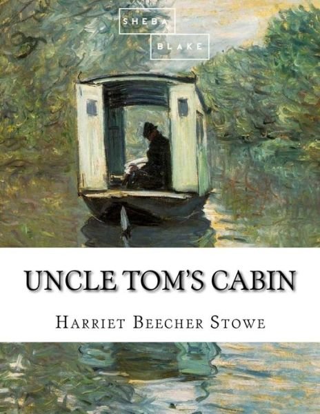 Cover for Sheba Blake · Uncle Tom's Cabin (Pocketbok) (2017)