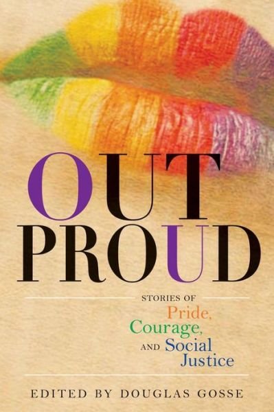 Douglas Gosse · Out Proud: Stories of Pride, Courage, and Social Justice (Paperback Bog) (2014)