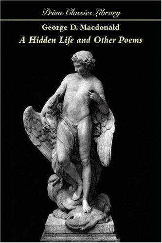 Cover for George D. Macdonald · A Hidden Life and Other Poems (Paperback Book) (2005)