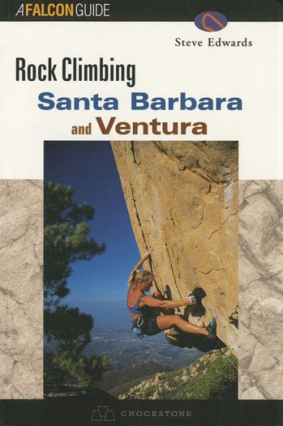 Cover for Steve Edwards · Santa Barbara and Ventura - Falcon Guides Rock Climbing (Paperback Book) (2000)