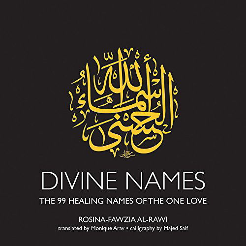 Cover for Rosina-Fawzia Al-Rawi · Divine Names: The 99 Healing Names of the One Love (Paperback Book) (2015)