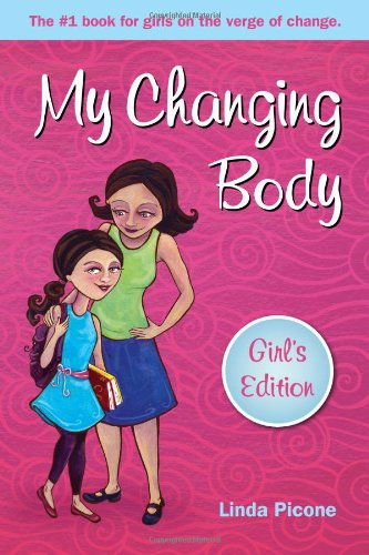 Cover for Linda Picone · My Changing Body (Pocketbok) [Girl's edition] (2010)