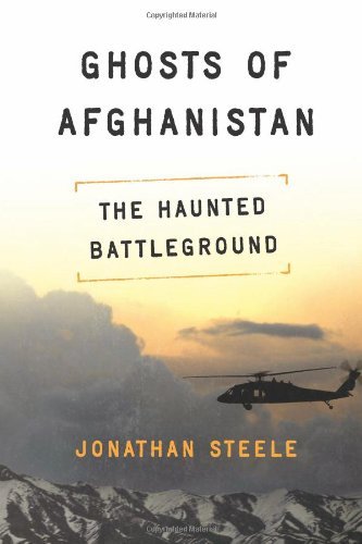Cover for Jonathan Steele · Ghosts of Afghanistan: the Haunted Battleground (Hardcover bog) (2011)