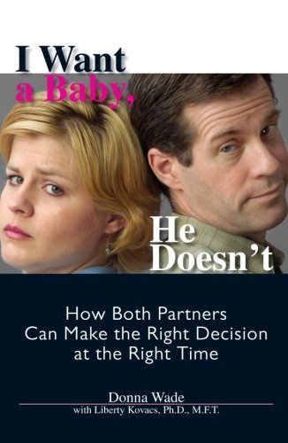 Cover for Donna Wade · I Want a Baby He Doesn't (Paperback Book) (2005)