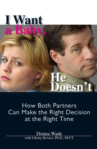 Cover for Donna Wade · I Want a Baby He Doesn't (Paperback Book) (2005)