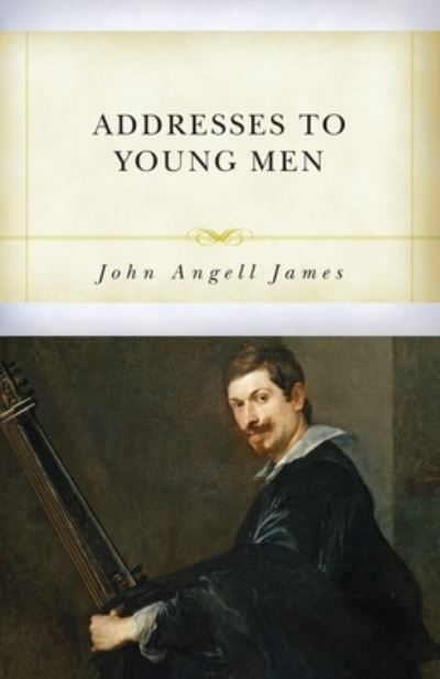 Cover for John Angell James · Addresses to Young Men (Paperback Book) (2020)