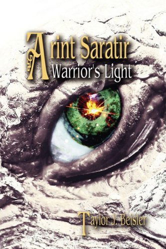 Cover for Taylor Beisler · Arint Saratir: Warrior's Light (Paperback Book) (2009)