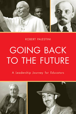 Cover for Robert Palestini · Going Back to the Future: A Leadership Journey for Educators (Taschenbuch) (2011)