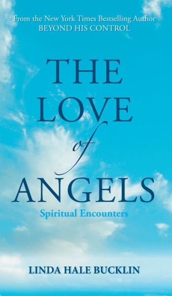 Cover for Linda Hale-Bucklin · The Love of Angels (Spiritual Encounters) (Hardcover Book) (2016)