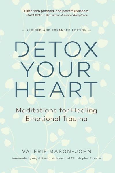 Cover for Valerie Mason-John · Detox Your Heart: Meditations for Healing Emotional Trauma (Paperback Book) (2017)