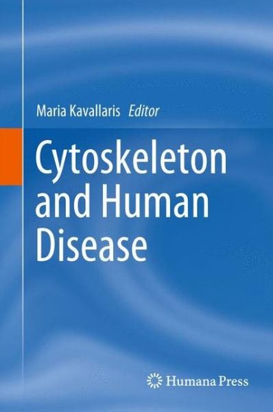 Cover for Maria Kavallaris · Cytoskeleton and Human Disease (Hardcover Book) [2012 edition] (2012)