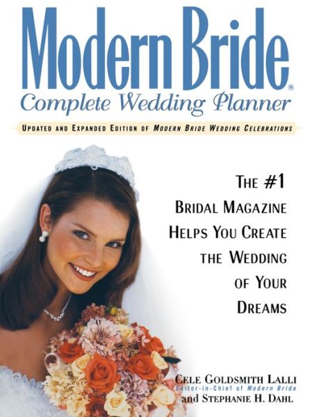 Modern Bride Complete Wedding Planner: the #1 Bridal Magazine Helps You Create the Wedding of Your Dreams - Pahl - Libros - Wiley - 9781620456873 - 9 de diciembre de 1996