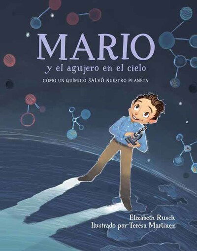 Cover for Elizabeth Rusch · Mario y el agujero en el cielo / Mario and the Hole in the Sky (Paperback Book) [Bilingual edition] (2023)