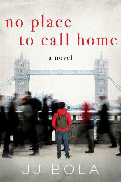 Cover for Jj Bola · No Place to Call Home (Innbunden bok) (2018)