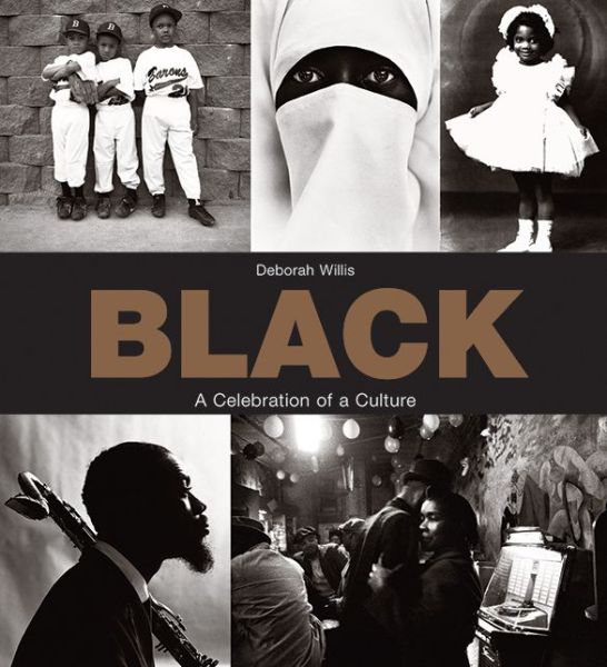 Cover for Deborah Willis · Black: A Celebration of a Culture (Hardcover Book) (2014)