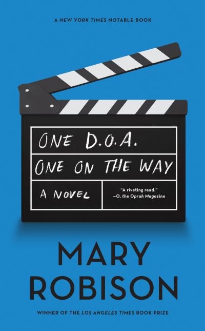 Cover for Mary Robison · One D.O.A., One On The Way A Novel (Paperback Book) (2018)