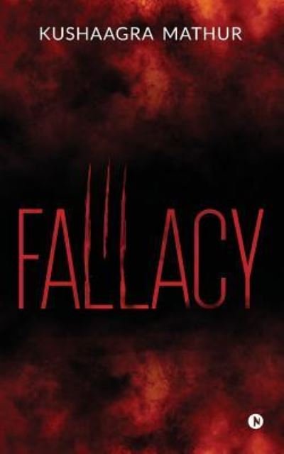 Cover for Kushaagra Mathur · Fallacy (Paperback Book) (2018)