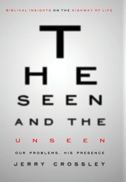 Cover for Jerry Crossley · The Seen and the Unseen (Hardcover Book) (2019)