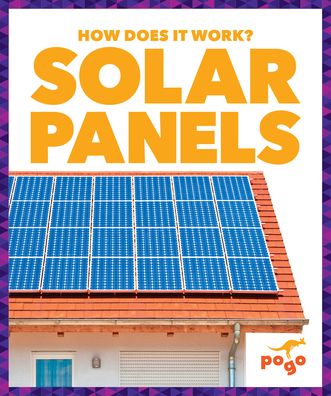 Solar Panels - Mari C Schuh - Books - Pogo Books - 9781645277873 - 2021