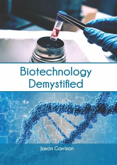Cover for Jaxon Garrison · Biotechnology Demystified (Hardcover Book) (2022)