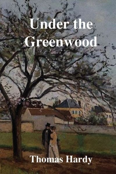 Cover for Thomas Hardy · Under the Greenwood Tree (Paperback Bog) (2020)