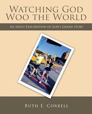 Cover for Ruth E. Correll · Watching God Woo the World (Book) (2022)