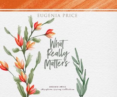 What Really Matters - Eugenia Price - Música - Dreamscape Media - 9781666504873 - 1 de agosto de 2021